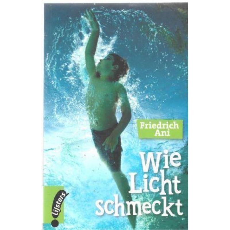 Friederich Ani Wie licht schmeckt