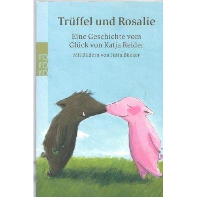 Katja Reider Rosalie und Truffel