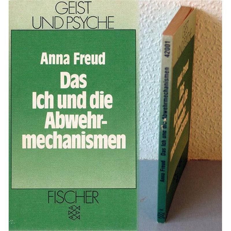 Anna Freud - Das Ich und die Abwehrmechnismen.